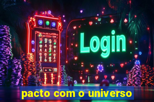 pacto com o universo